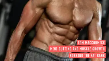 The Misunderstood Art of Mini-Cutting for More Muscle